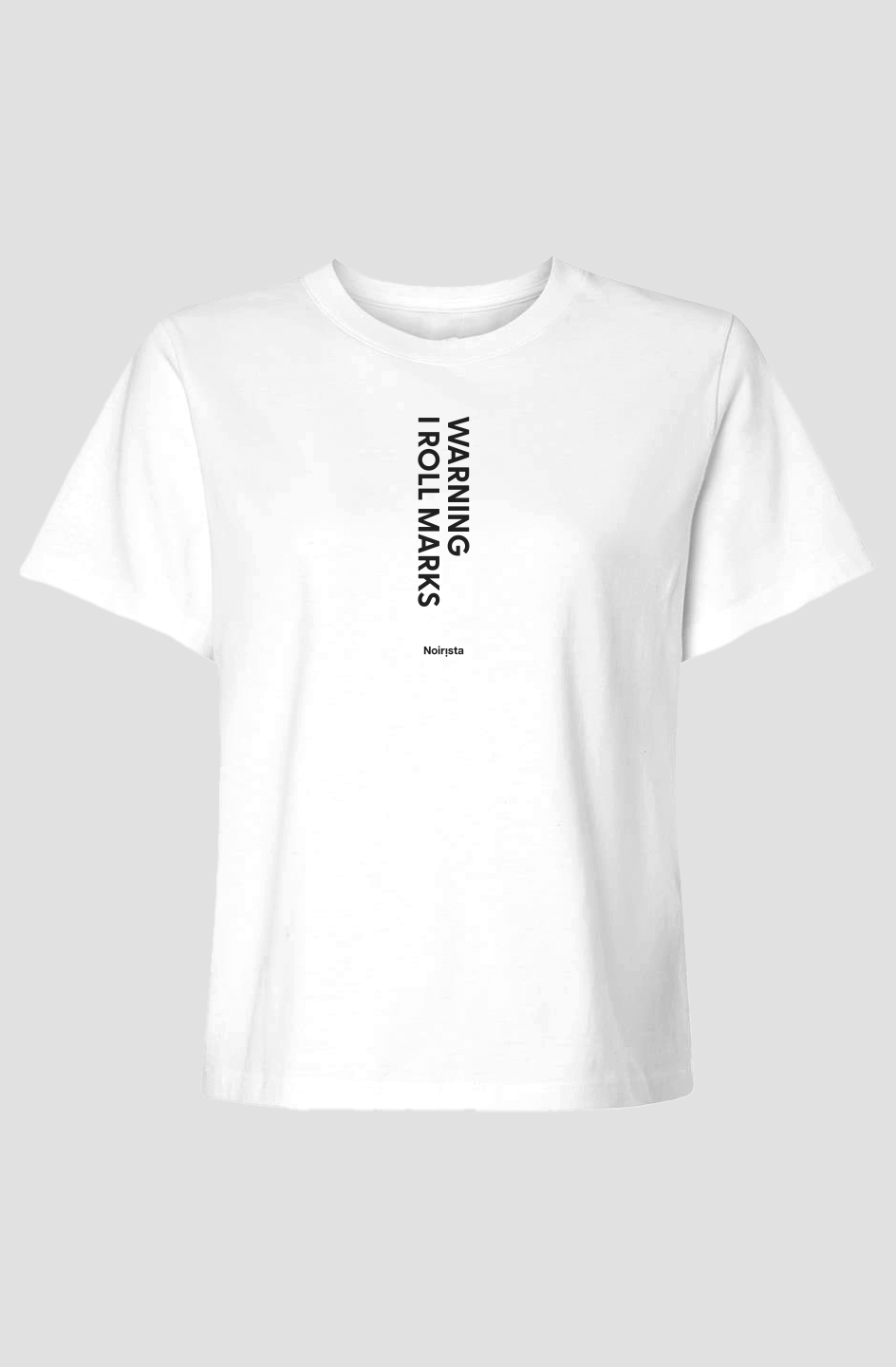 I Roll Marks T White Womens